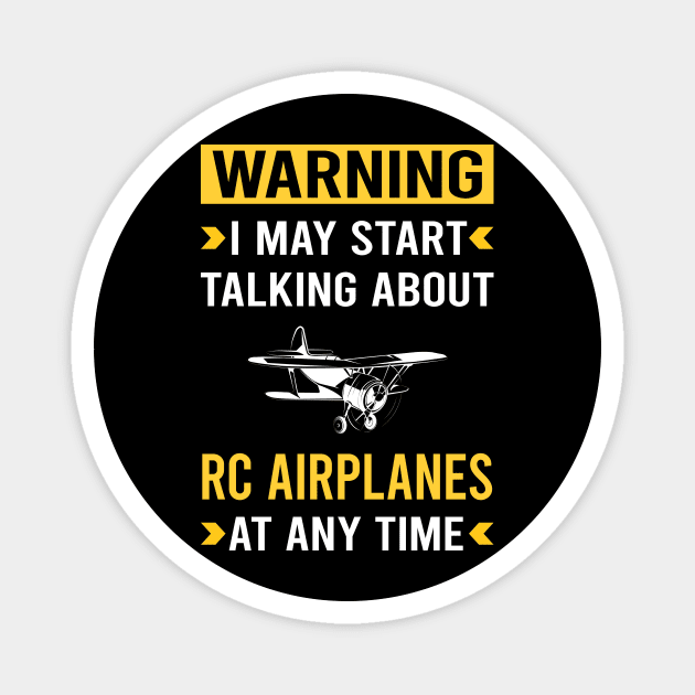 Warning RC Airplane Airplanes Plane Planes Magnet by Good Day